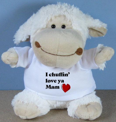 I chuffin' love ya mam Sheep Teddy
