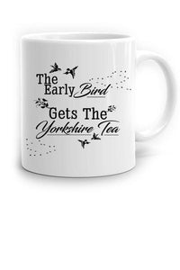 Early Bird Gets The Yorkshire Tea Mug