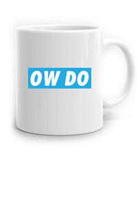 Ow Do Mug